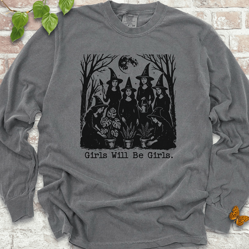 Girls Will Be Girls LS T-Shirt