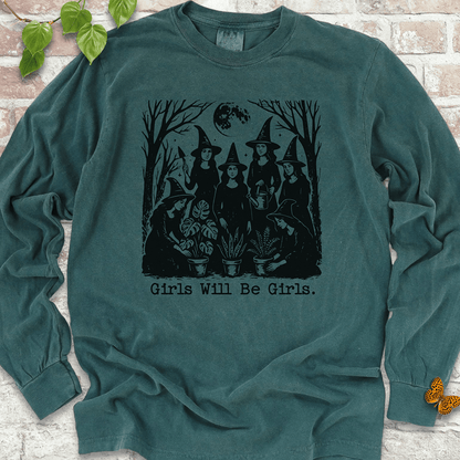 Girls Will Be Girls  LS T-Shirt
